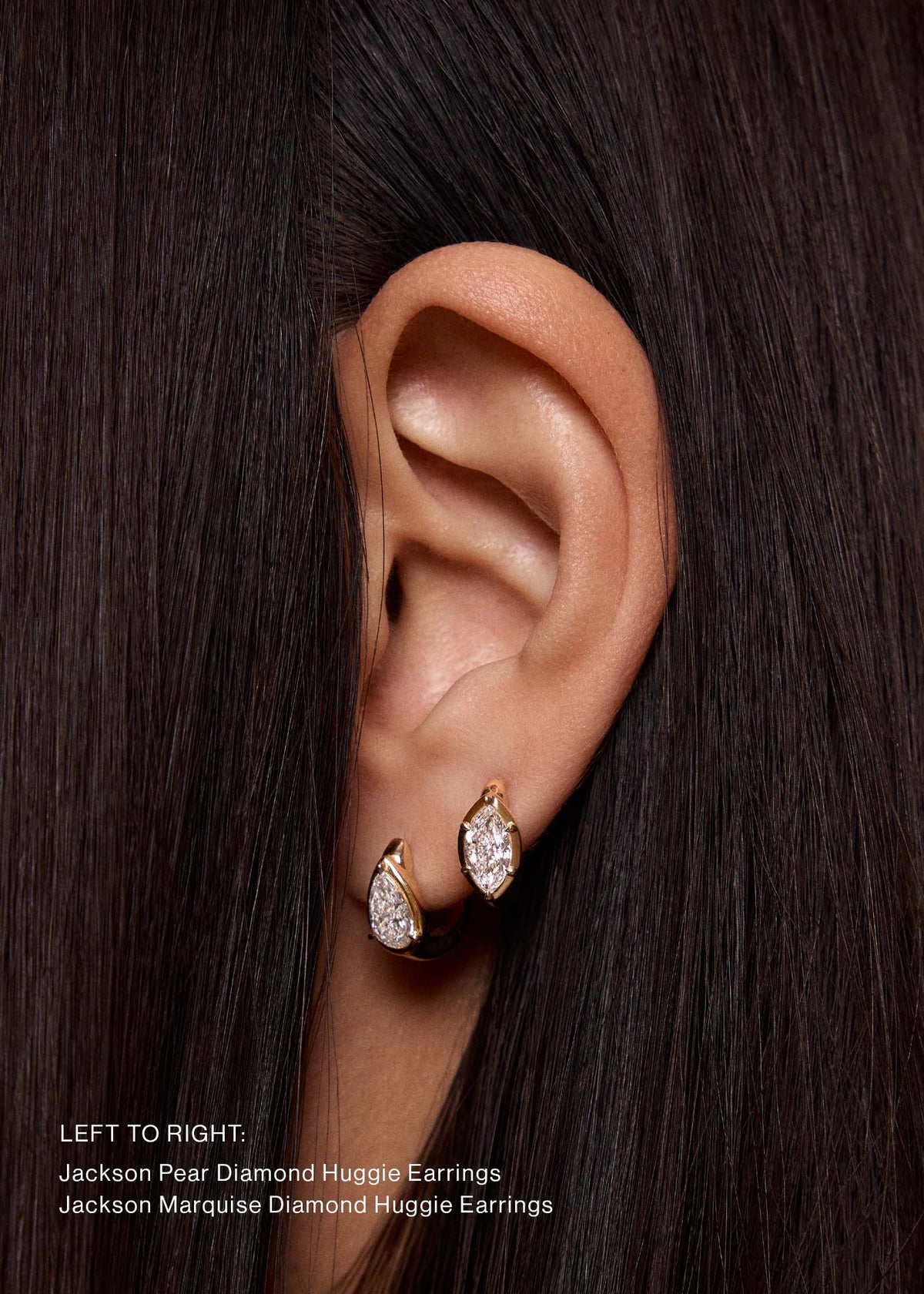 A close up of a woman wearing a Kinn 14k Gold Jackson Marquise Diamond Huggie Hoop Earring in her second piercing layered with a Jackson Pear Diamond Huggie Earring.  Image contains text listing out styles left to right.